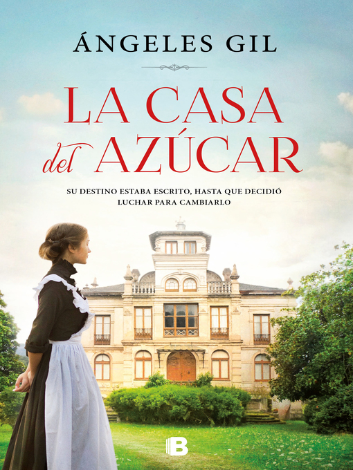 Title details for La casa del azúcar by Ángeles Gil - Available